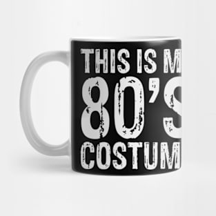 this is my 80s costume outfit gifts eighties retro party Mug